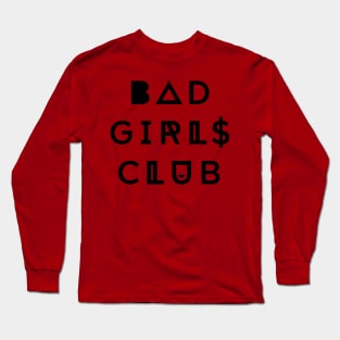 Bad Girls Club Long Sleeve T-Shirt